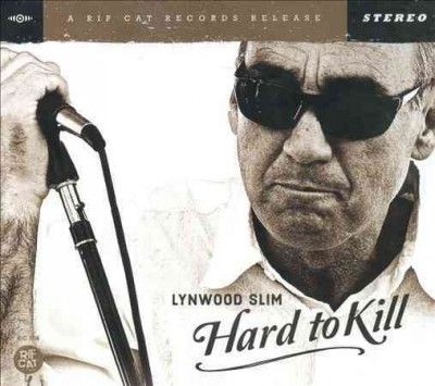 Lynwood Slim - Hard To Kill (CD)