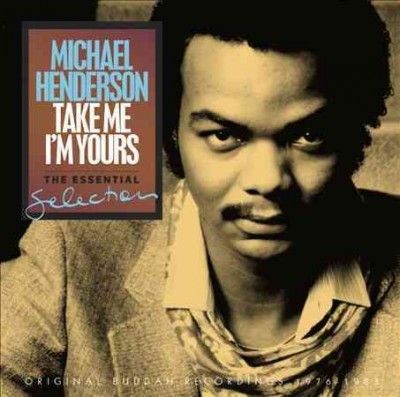 Michael Henderson - Take Me I'm Yours: Essential Selection (CD)