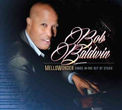 Bob Baldwin - Mellowonder/songs In The Key Of Stevi (CD)