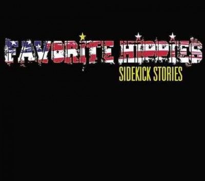 Favorite Hippies - Sidekick Stories (CD)