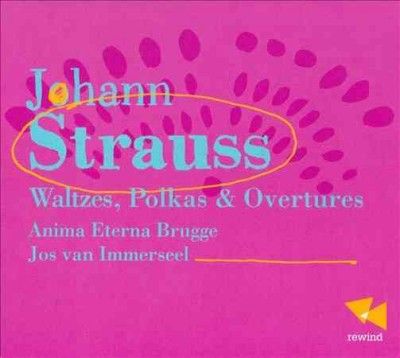 Johann Strauss: Waltzes, Polkas &amp; Overtures (CD / Album)