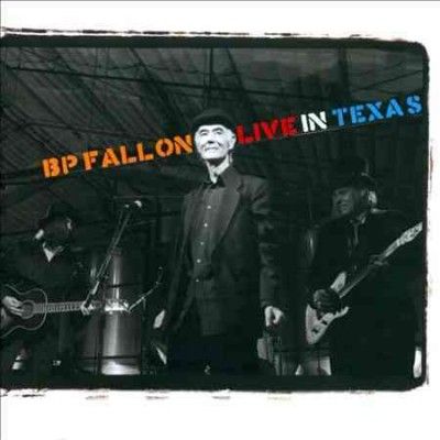 Bp Fallon - Live In Texas (CD)