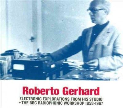 Roberto Gerhard - Electronic Explorations From His Stud (CD)