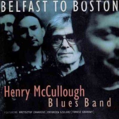 Henry Mccullough - Belfast To Boston (CD)