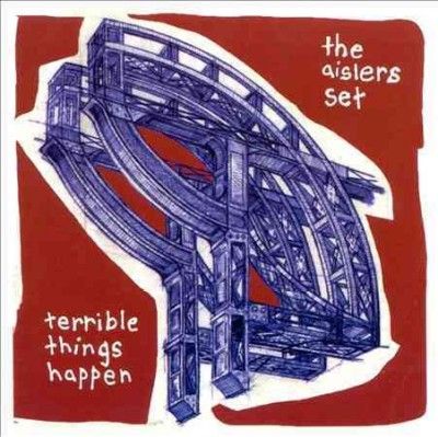 Aislers Set - Terrible Things Happen (CD)