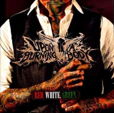 Upon A Burning Body - Red White Green (CD)