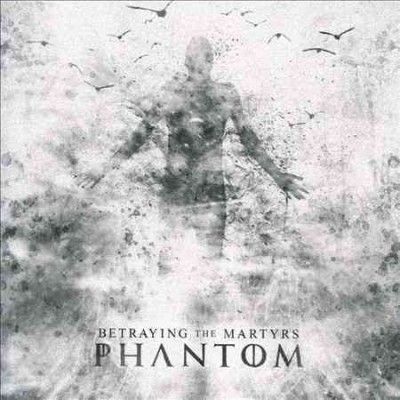Betraying The Martyr - Phantom (CD)