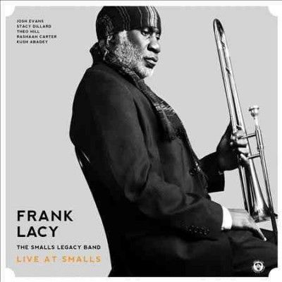Frank Lacy - Frank Lacy: Live At Smalls (CD)