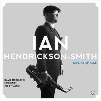 I Hendrickson - Smith - Ian Hendrickson Smith Qt: Live At Smal (CD)