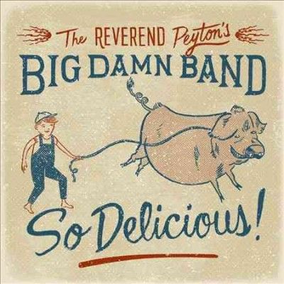 Reverend Peyton's Bi - So Delicious (CD)