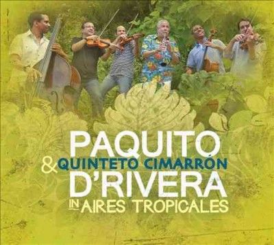 Paquito D'rivera - Aires Tropicales (CD)