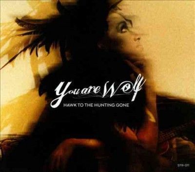 You Are Wolf - Hawk To The Hunting Gone (CD)