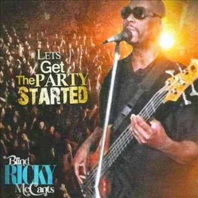 Blind Ricky Mccants - Let's Get The Party Started (CD)