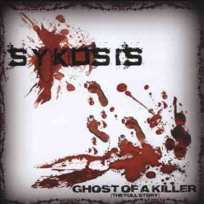 Sykosis - Ghost Of A Killer: Full Story (CD)