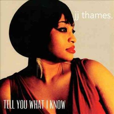 Jj Thames - Tell You What I Know (CD)