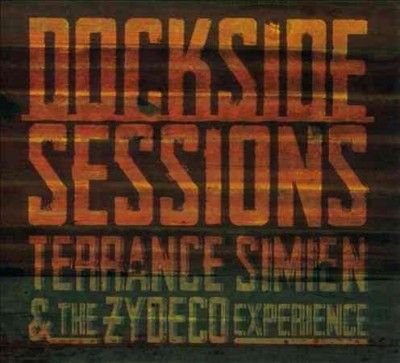 Terrance Simien - Dockside Sessions (CD)