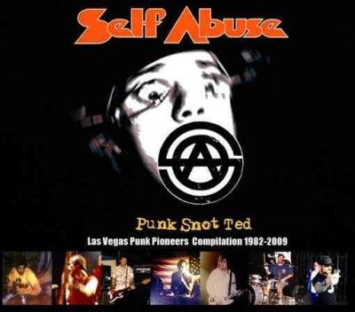 Self Abuse - Punk Snot Ted: Las Vegas Punk 1982 - 09 (CD)