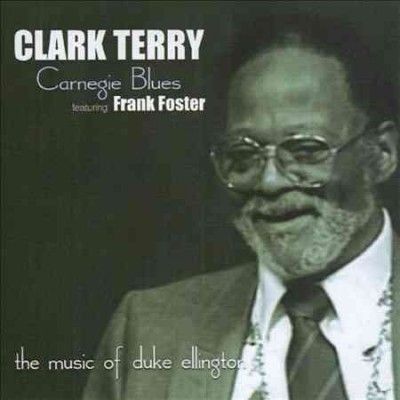Clark Terry - Carnegie Blues: Music Of Duke Ellingto (CD)