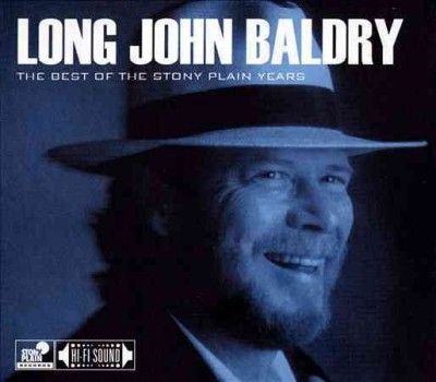 Long John Baldry - Best Of The Stony Plain Years (CD)