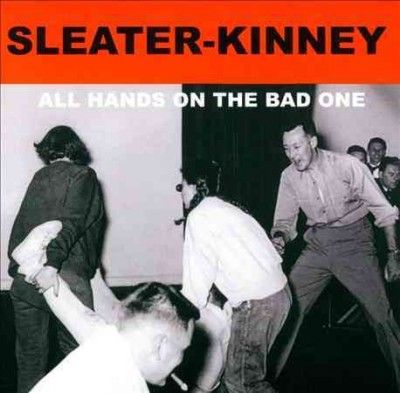 Sleater - Kinney - All Hands On The Bad One (CD)