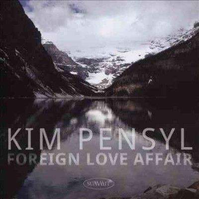 Kim Pensyl - Foreign Love Affair (CD)
