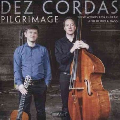 Dez Cordas - Pilgrimage: New Works For Guitar And D (CD)