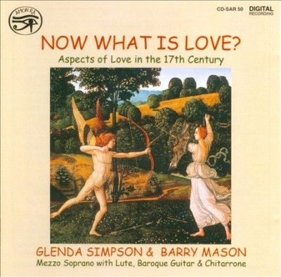 Now What Is Love? Aspects of Love in the 17th Century (CD / Album)