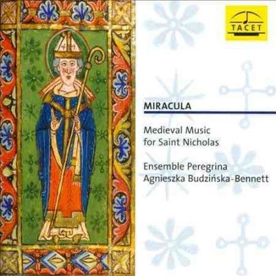 Ensemble Peregrina - Miracula: Medieval Music For Saint Nic (CD)