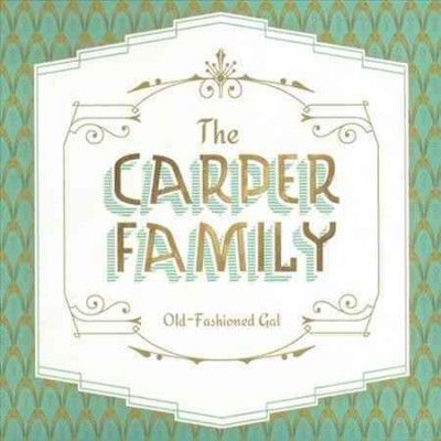 Carper Family - Old Fashioned Gal (CD)