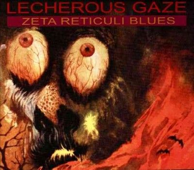 Lecherous Gaze - Zeta Reticuli Blues (CD)