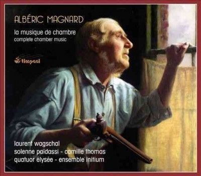 Alberic Magnard: La Musique De Chambre (CD / Album)