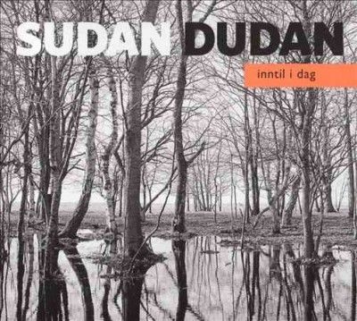 Sudan Dudan:Inntil I Dag - (Import CD)