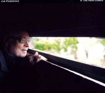 Jim Pembroke - If The Rain Comes (CD)