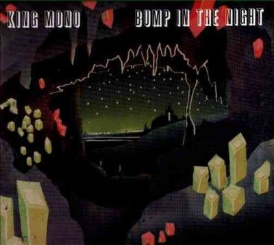 King Mono - Bump In The Night (CD)