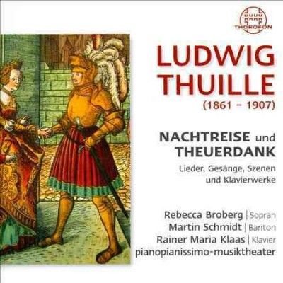 Rebecca Broberg - Thuille: Nachtreise Und Theuerdank (CD)