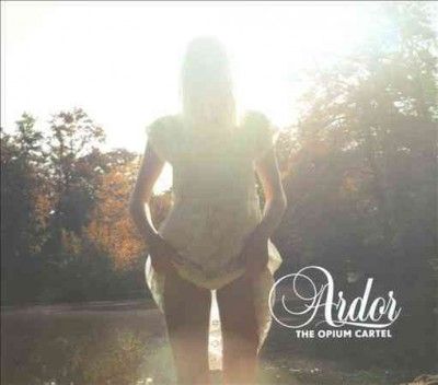 Opium Cartel - Ardor (CD)