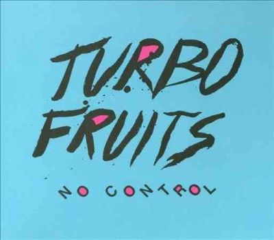 Turbo Fruits - No Control (CD)