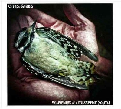 Otis Gibbs - Souvenirs Of A Misspent Youth (CD)