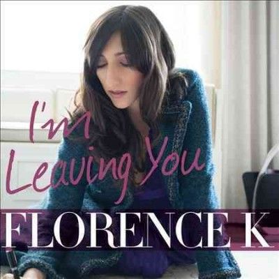 Florence K - I'm Leaving You (CD)