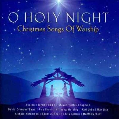 Various - O Holy Night: Christmas Songs Of Worsh (CD)