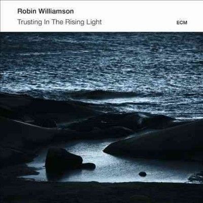 Robin Williamson - Trusting In The Rising Light (CD)
