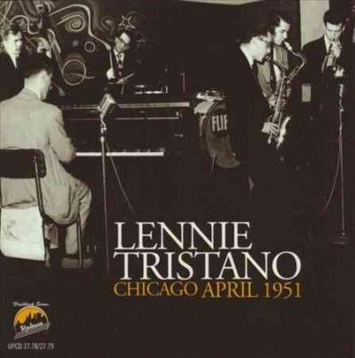 Lennie Tristano - Chicago April 1951 (CD)