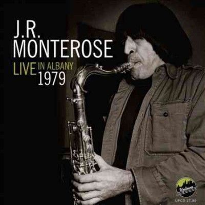J.R. Monterose - Jr Monterose: Live In Albany 1979 (CD)
