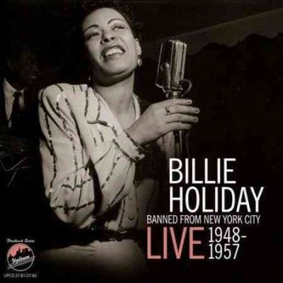 Billie Holiday - Banned From New York City: Live 48 - 57 (CD)