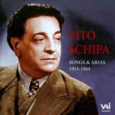Tito Schipa - Tito Schipa: Songs &amp; Arias 1955 - 1964 (CD)