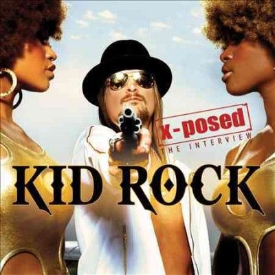 Kid Rock - X Posed: Kid Rock (CD)