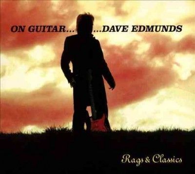 Dave Edmunds - On Guitar Dave Edmunds: Rags &amp; Classic (CD)