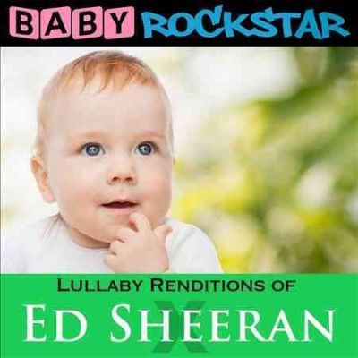 Baby Rockstar - Lullaby Renditions Of Ed Sheeran: X (CD)