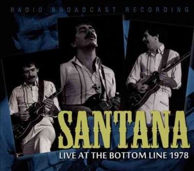 Santana - Santana: Live At The Bottom Line 1978 (CD)