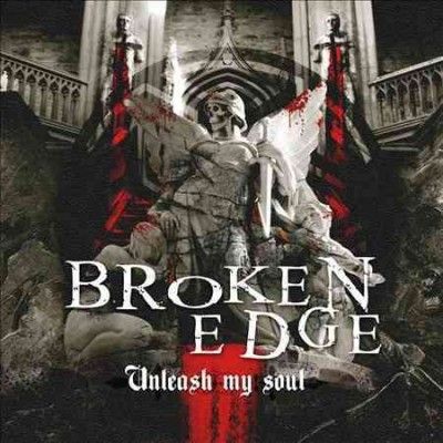 Broken Edge - Unleash My Soul (CD)